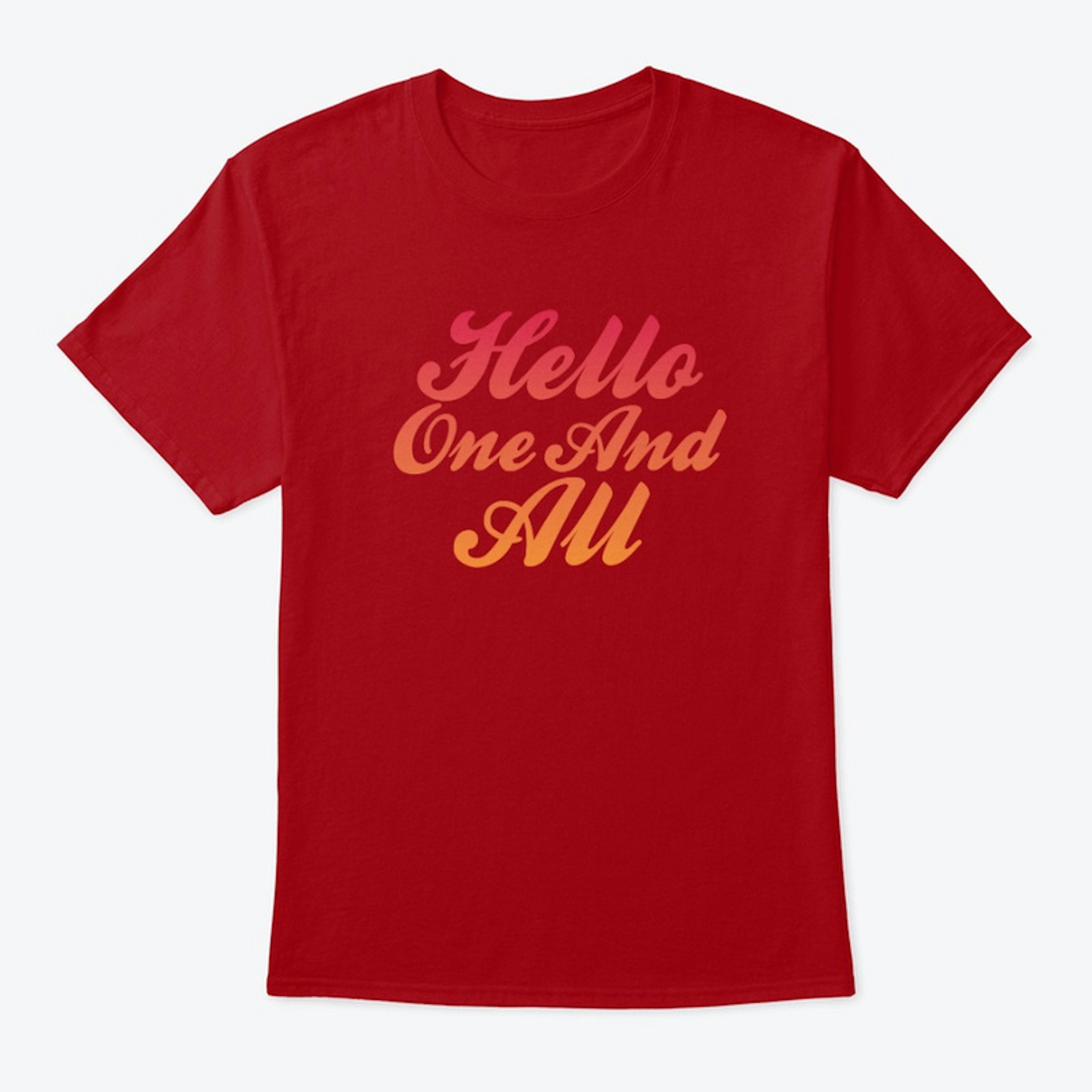 Hello One And All T-Shirt